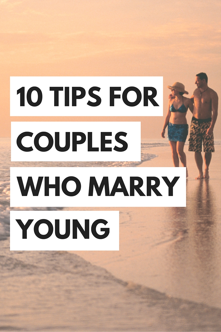 Are you thinking about marrying young? Check out these ten tips for couples who want to marry young...from someone who's totally been there!